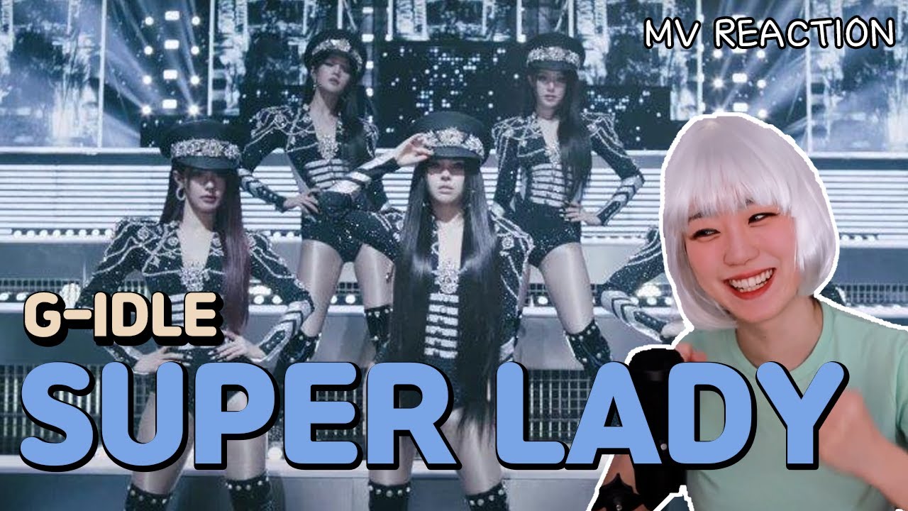 Korean American reacts to: G-idle - Super Lady