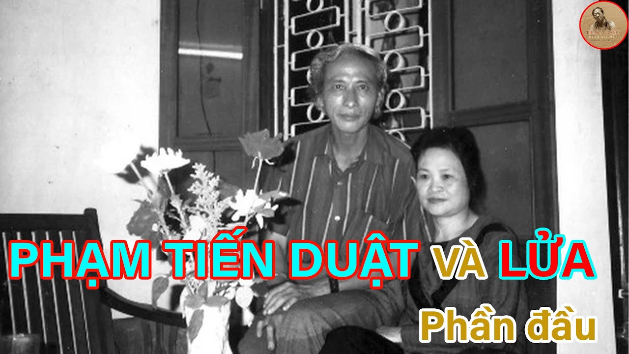 Đỗ Chu - Phạm Tiến Duật và Lửa (Phần đầu) | Tiếng Vọng, Đặng Gia Mẫn
