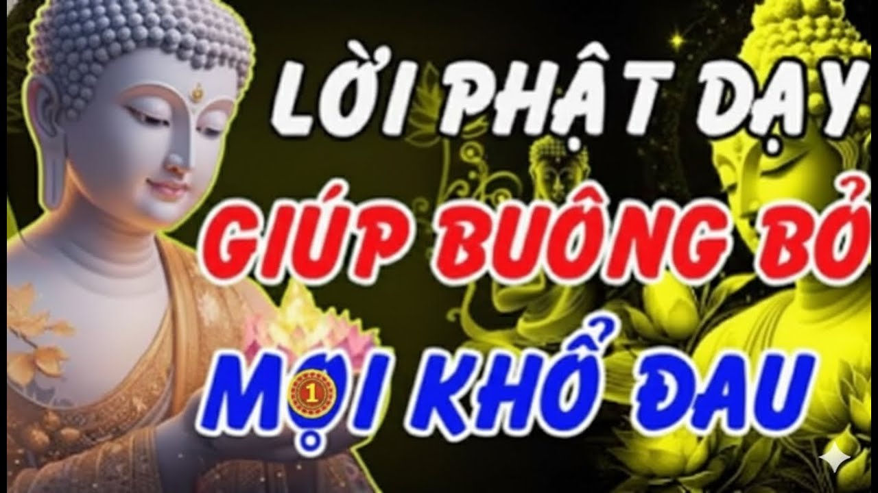 Những Lời Phật Dạy Giúp Bạn Buông Bỏ Khổ Đau, Tìm Lại Tâm An Và Hạnh Phúc | Hành Trình Thức Tỉnh