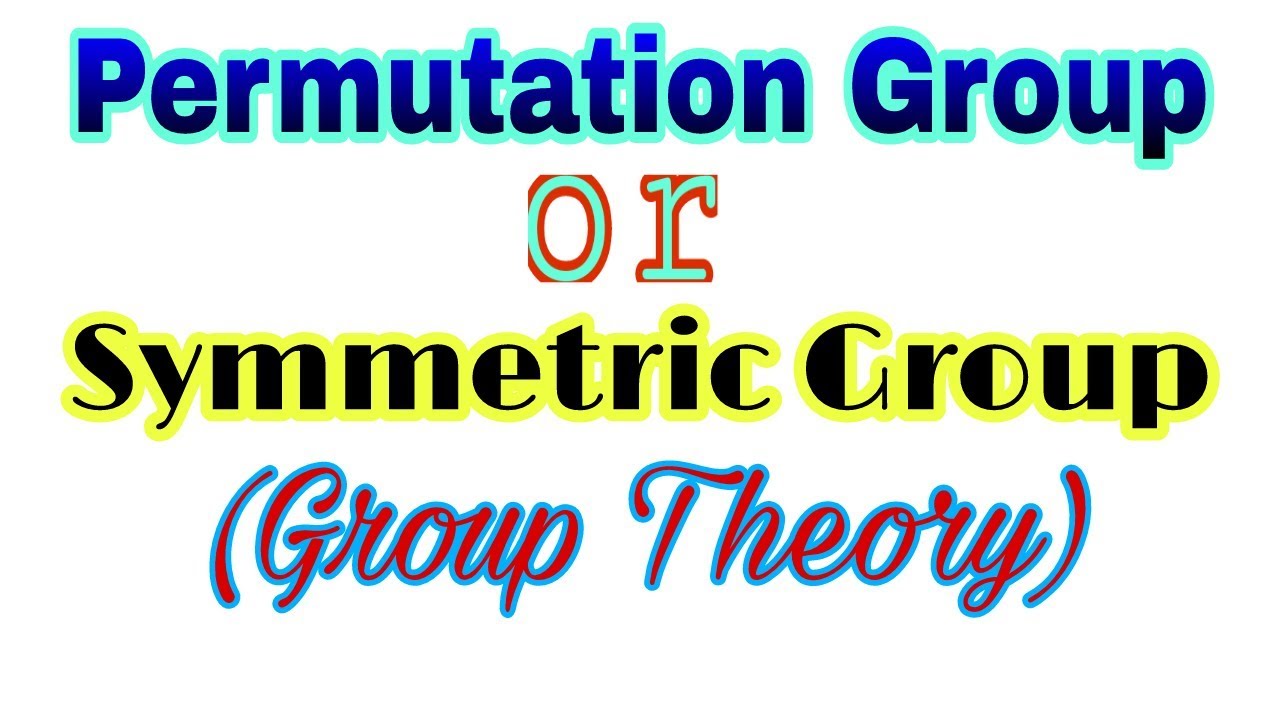 ◆Permutation group | Symmetric group | April, 2018