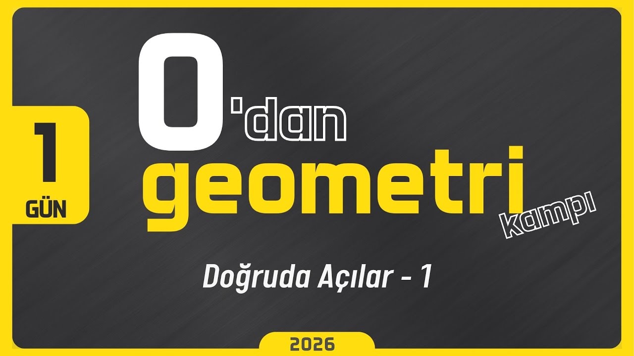 0 DAN Geometri Kampı 1.Gün | Doğruda Açılar 1 | Rehber Matematik