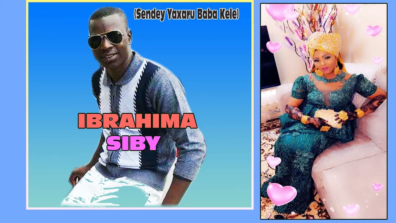 IBRAHIMA SIBY Sendey Yaxaru Baba Kele