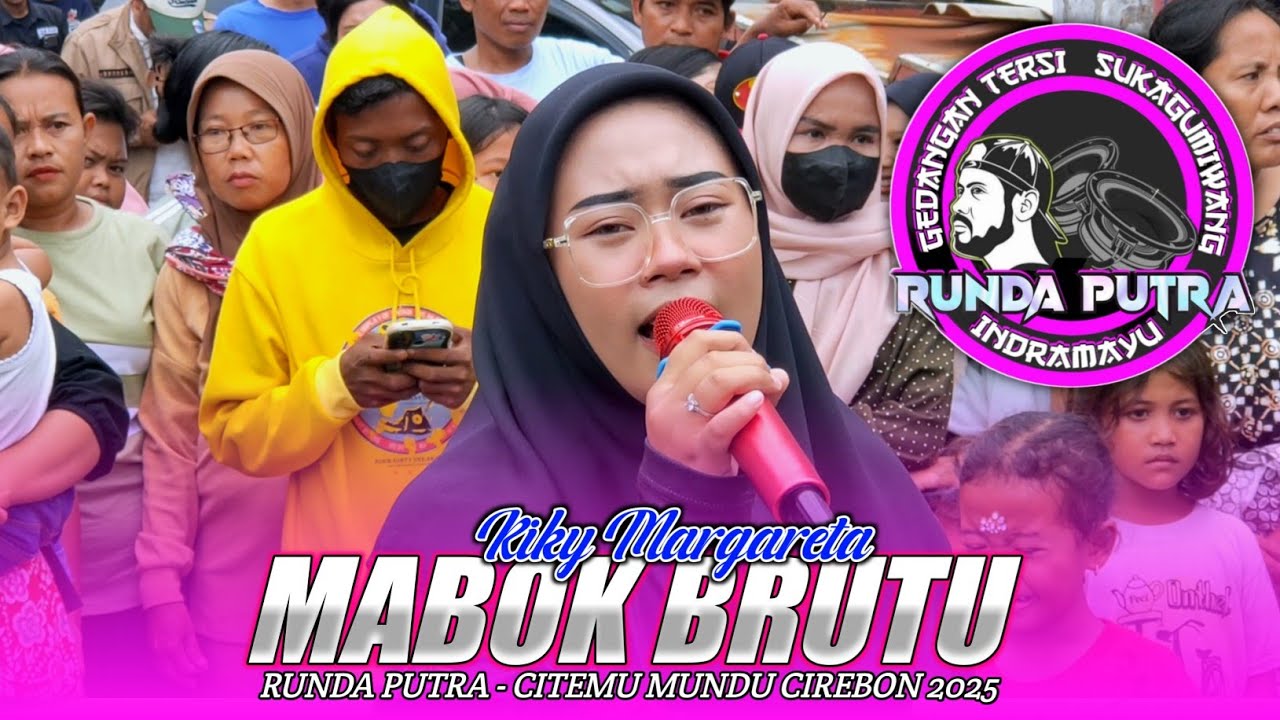 MABOK BRUTU | Kiky Margareta - RUNDA PUTRA‼️GANG MONICA CITEMU MUNDU CIREBON 2025