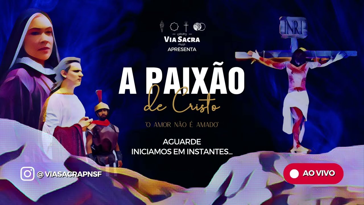 A Paixão de Cristo -  Via Sacra 2023