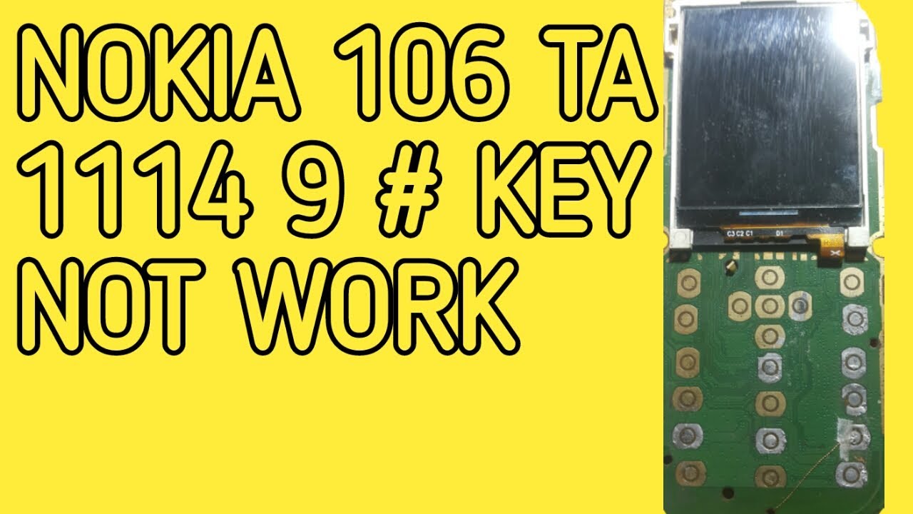 NOKIA 106 TA 1114 9 # KEY NOT WORK SOLUTION