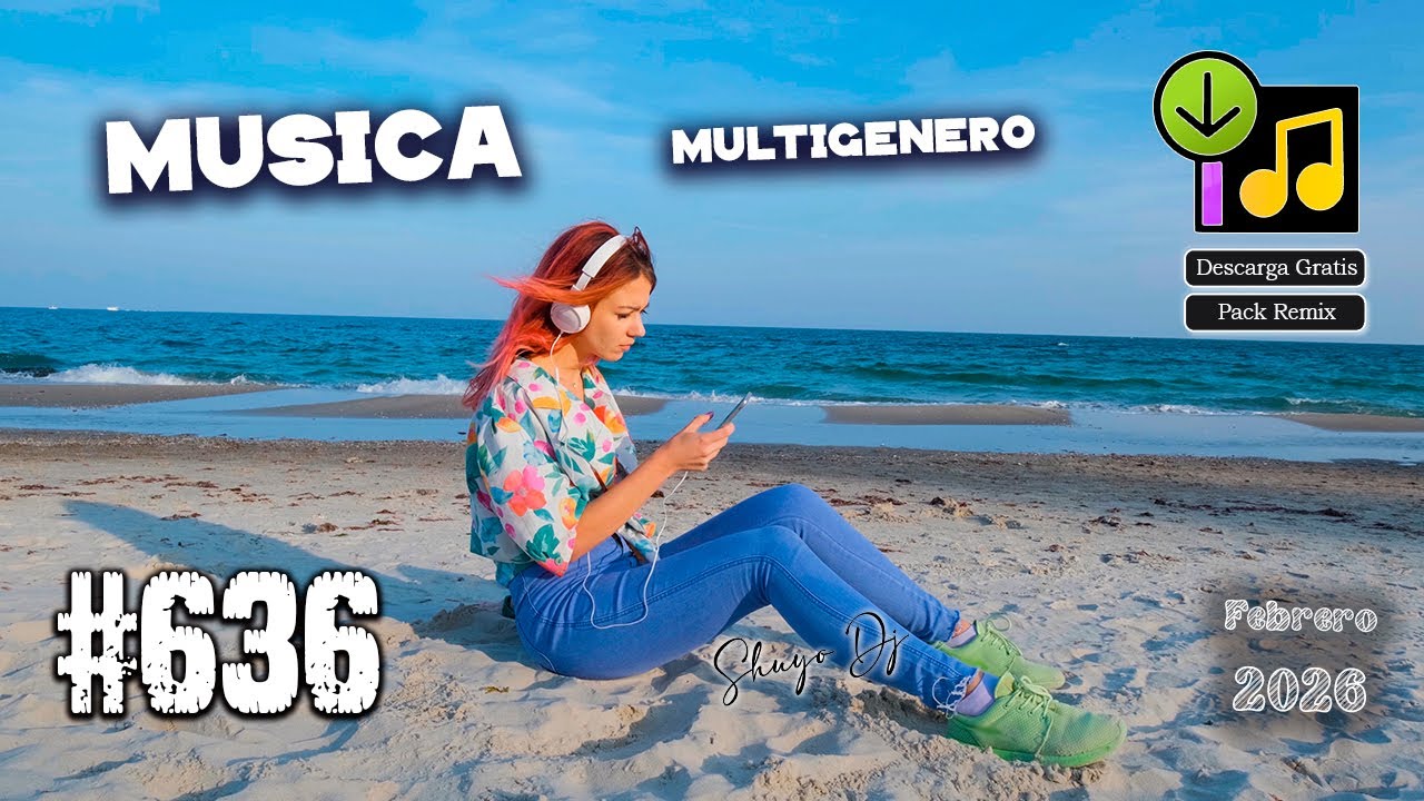 Música Multigenero #.636 Pack Remix Febrero 2026 (Descarga Gratis)
