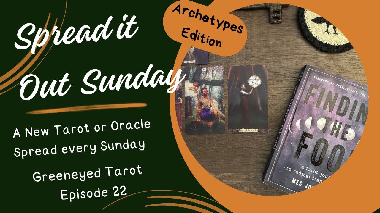 Spread it Out Sunday | Episode 22: Exploring Tarot Archetypes