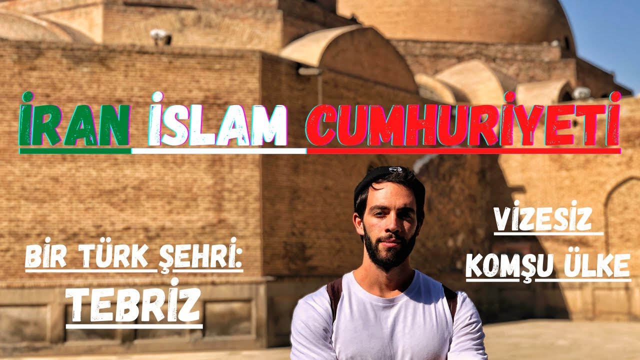 İRAN - TÜRK şehri TEBRİZ (AZERBAYCAN TÜRKLERİ)