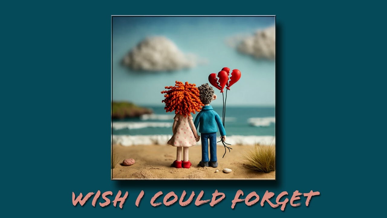 Wish I Could Forget