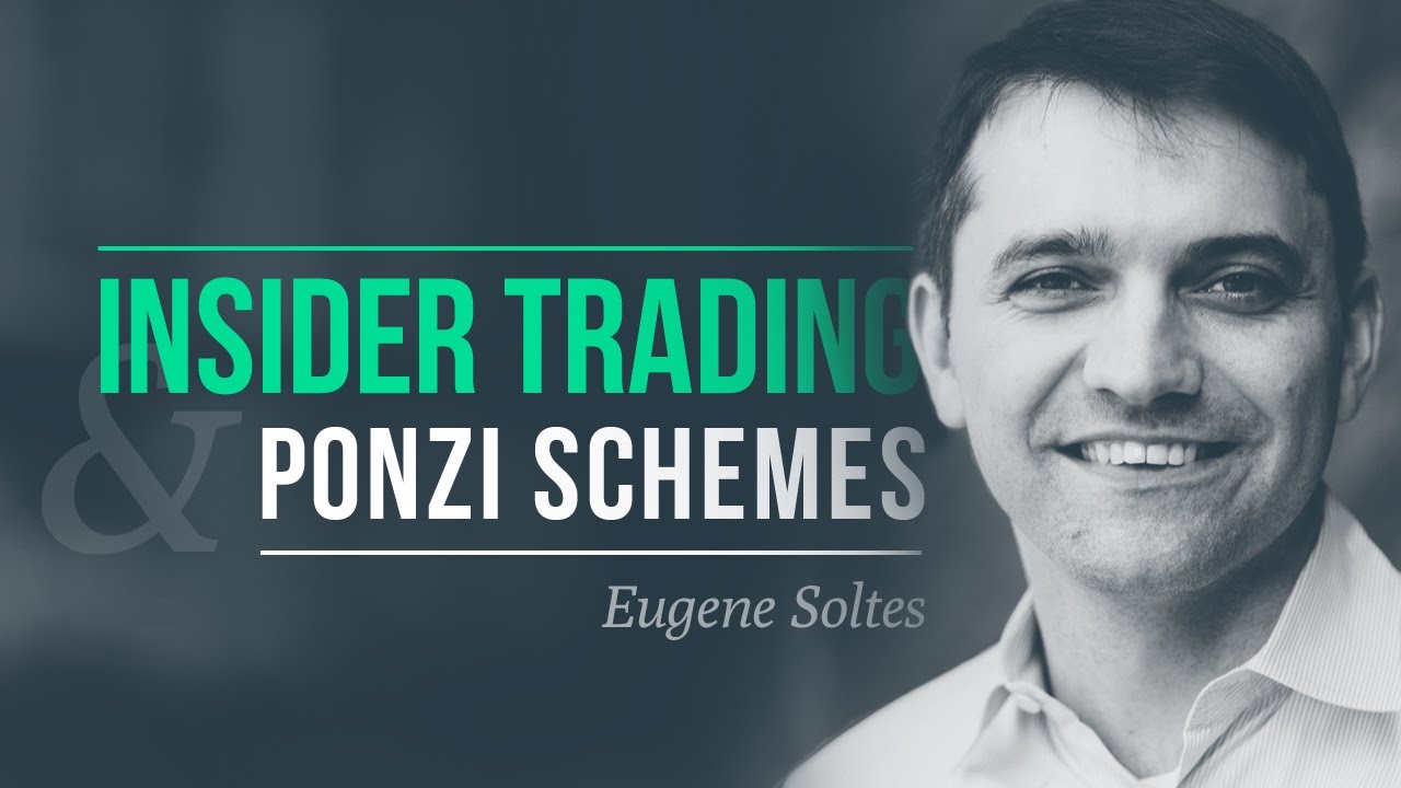 The $65-Billion Ponzi scheme, notorious insider trading &middot; Eugene Soltes