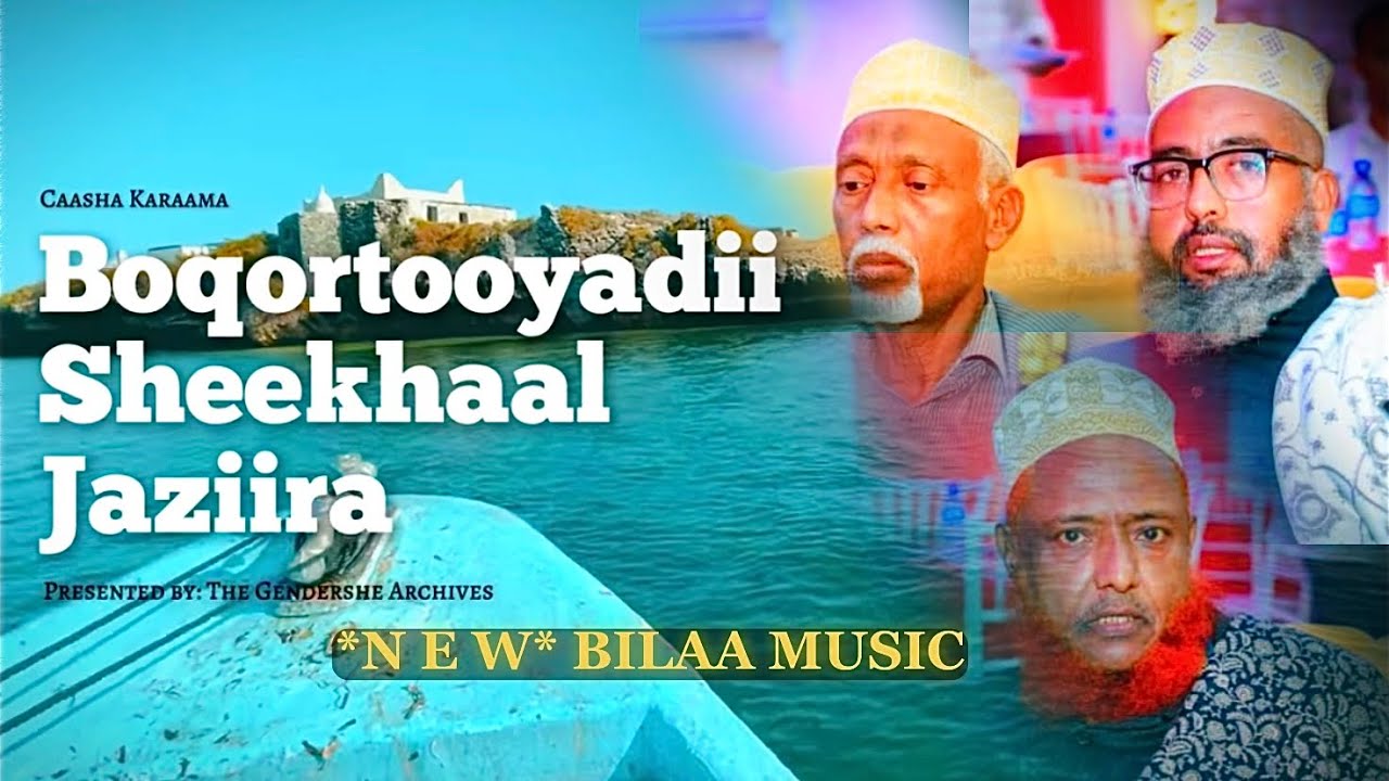 HAMBALYADII SHEEKHAAL JAZIIRA - BILAA MUSIC - CAASHO KARAAMA