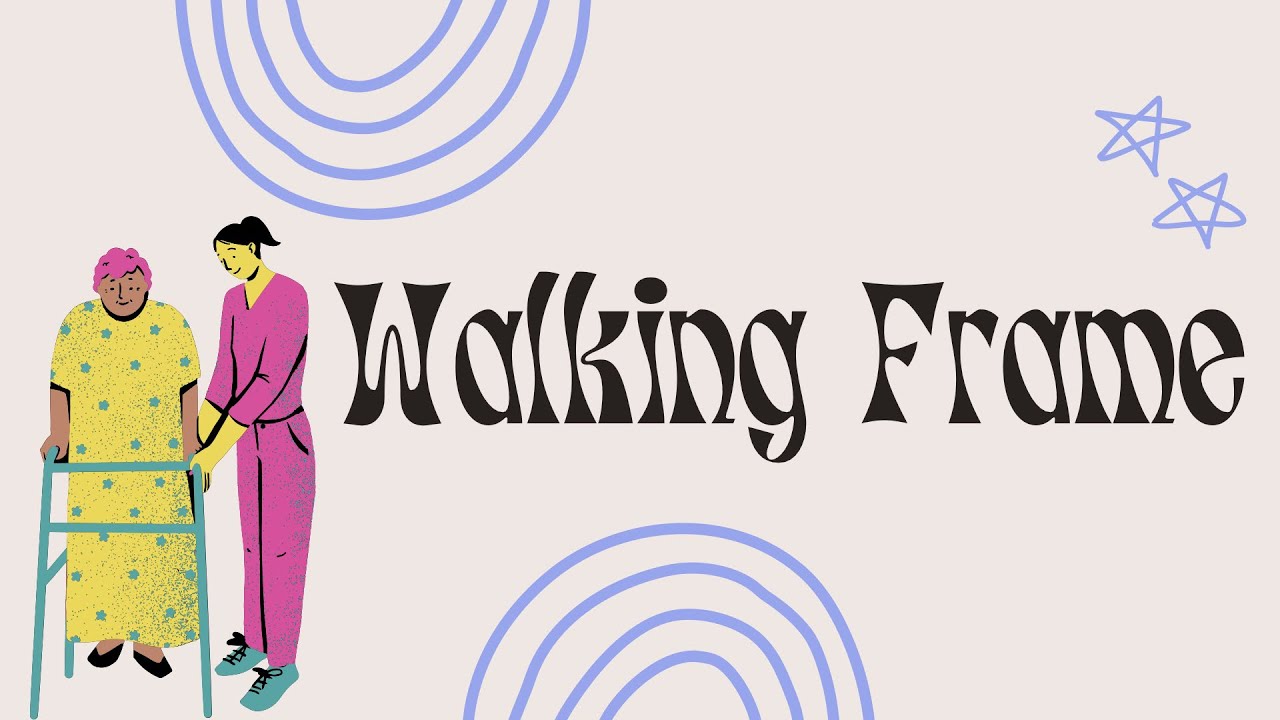 PHT425 TASK 1: WALKING FRAME