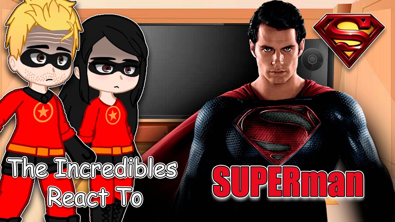 Incredibles's Characters React To Superman | Superman Henry Cavill | Full Video