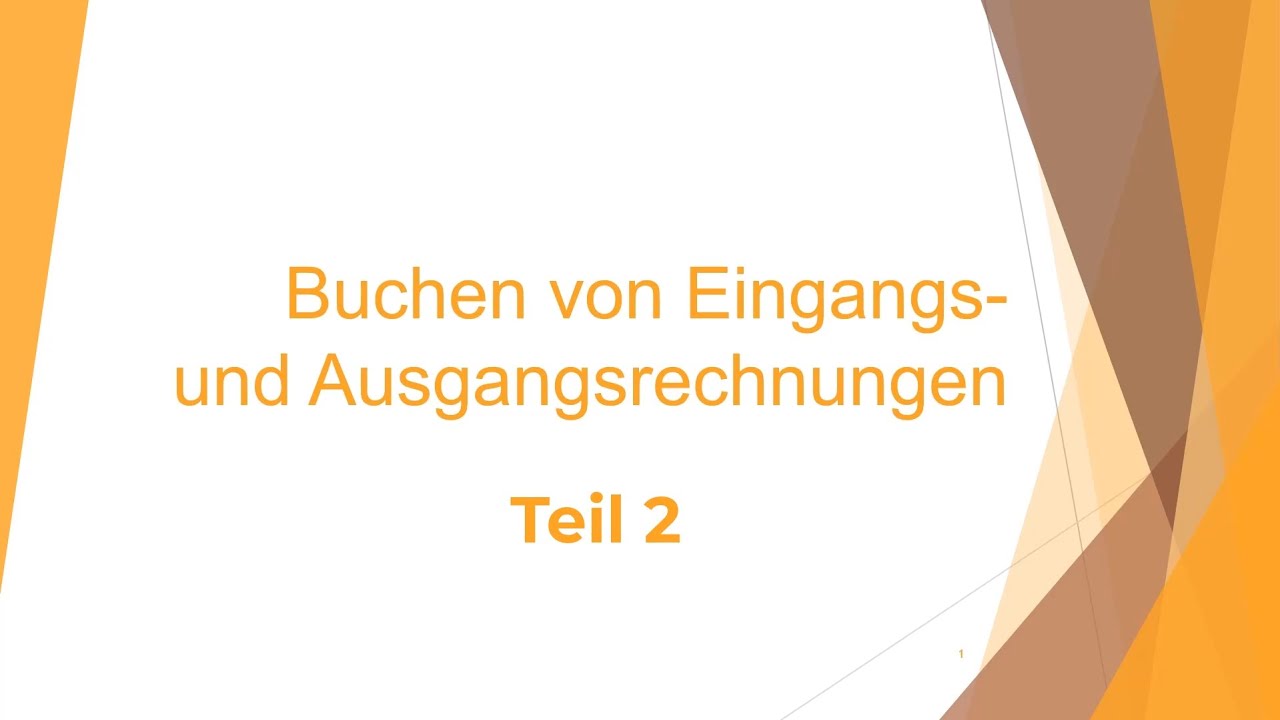 Eingangs- und Ausgangsrechnungen Teil 2