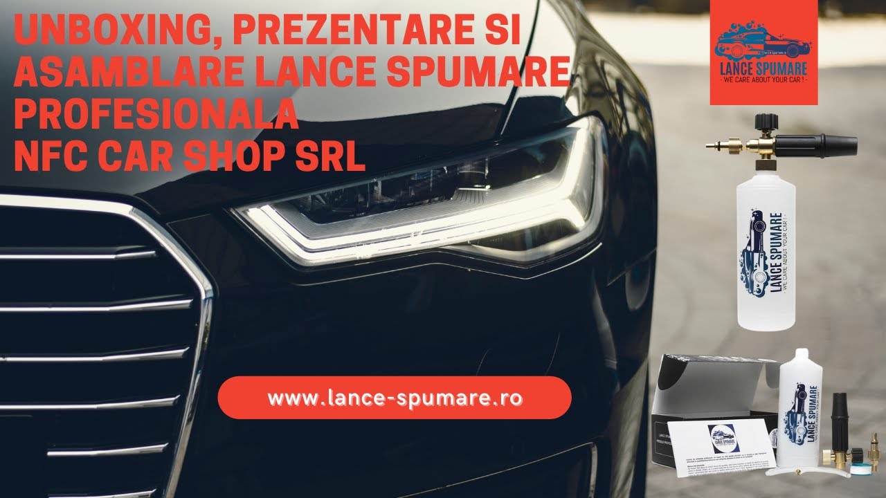 Unboxing, prezentare si asamblare lance spumare profesionala alama NFC CAR SHOP
