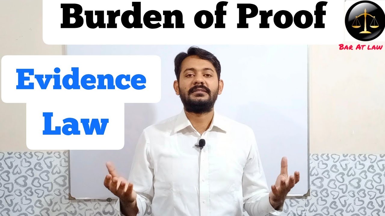 BURDEN OF PROOF | EVIDENCE LAW