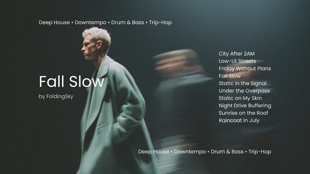 FoldingSky - Fall Slow (Deep House • Downtempo • Drum & Bass • Trip Hop Mix)