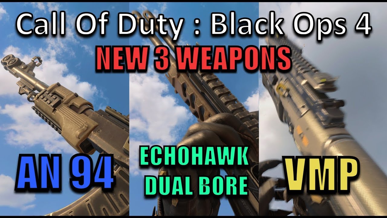 [블랙옵스4] 신규무기 AN94, ECHOHAWK DUAL BORE, VMP 사격영상.