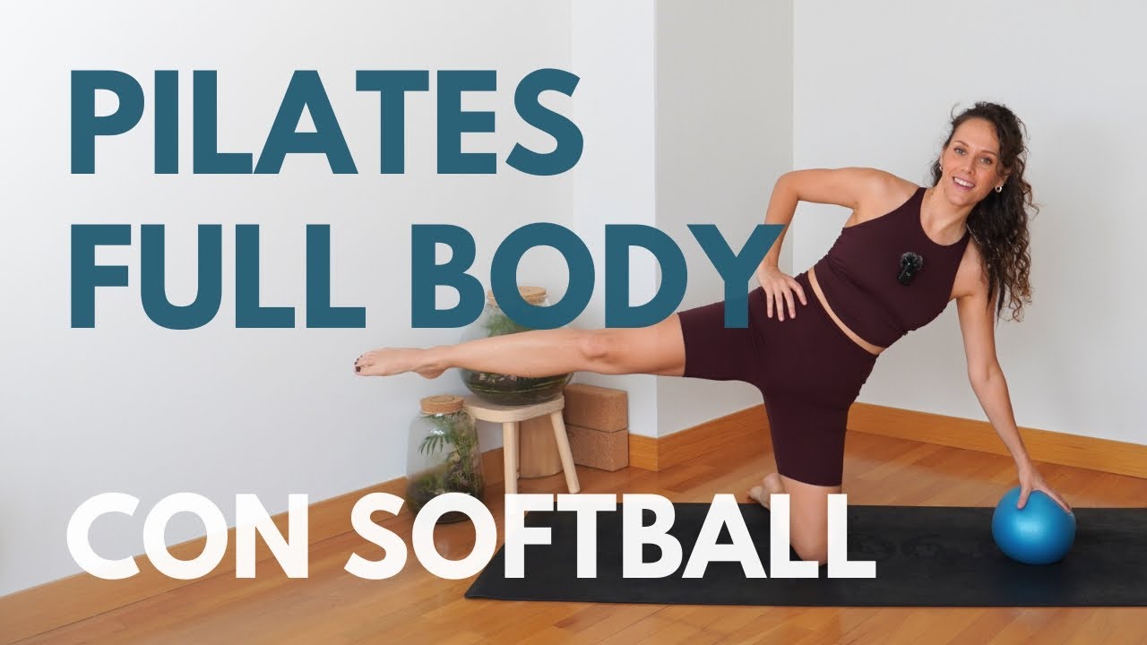 PILATES CON SOFTBALL. Clase completa para trabajar todo el cuerpo en 30 minutos