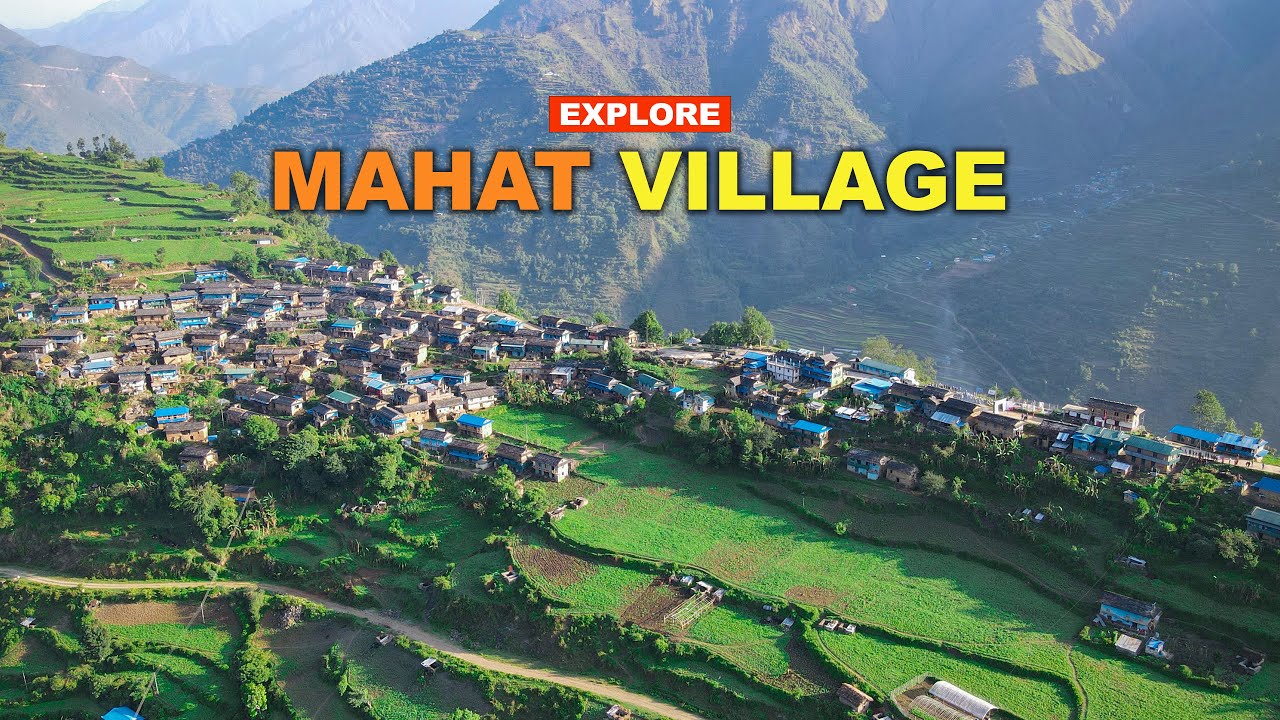 Mahat Village | A village with Civil War history | Best Village to Visit in Nepal