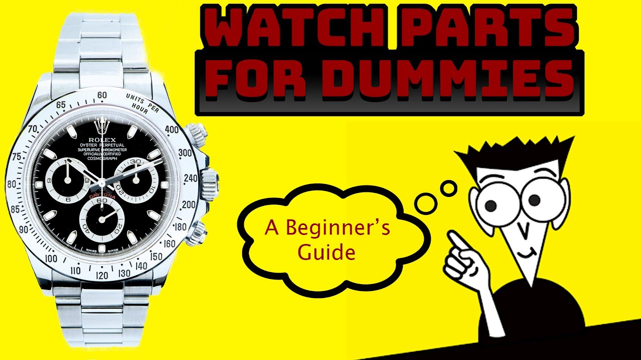 A Beginner's Guide: Watch Parts | Seiko, Hamilton, ROLEX & All Other Brands