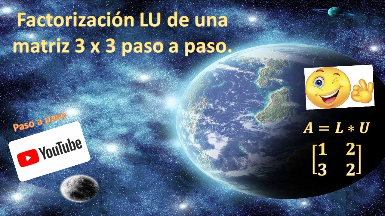 Factorización LU de una matriz 3x3 paso a paso. (LU Factorization, step by step).