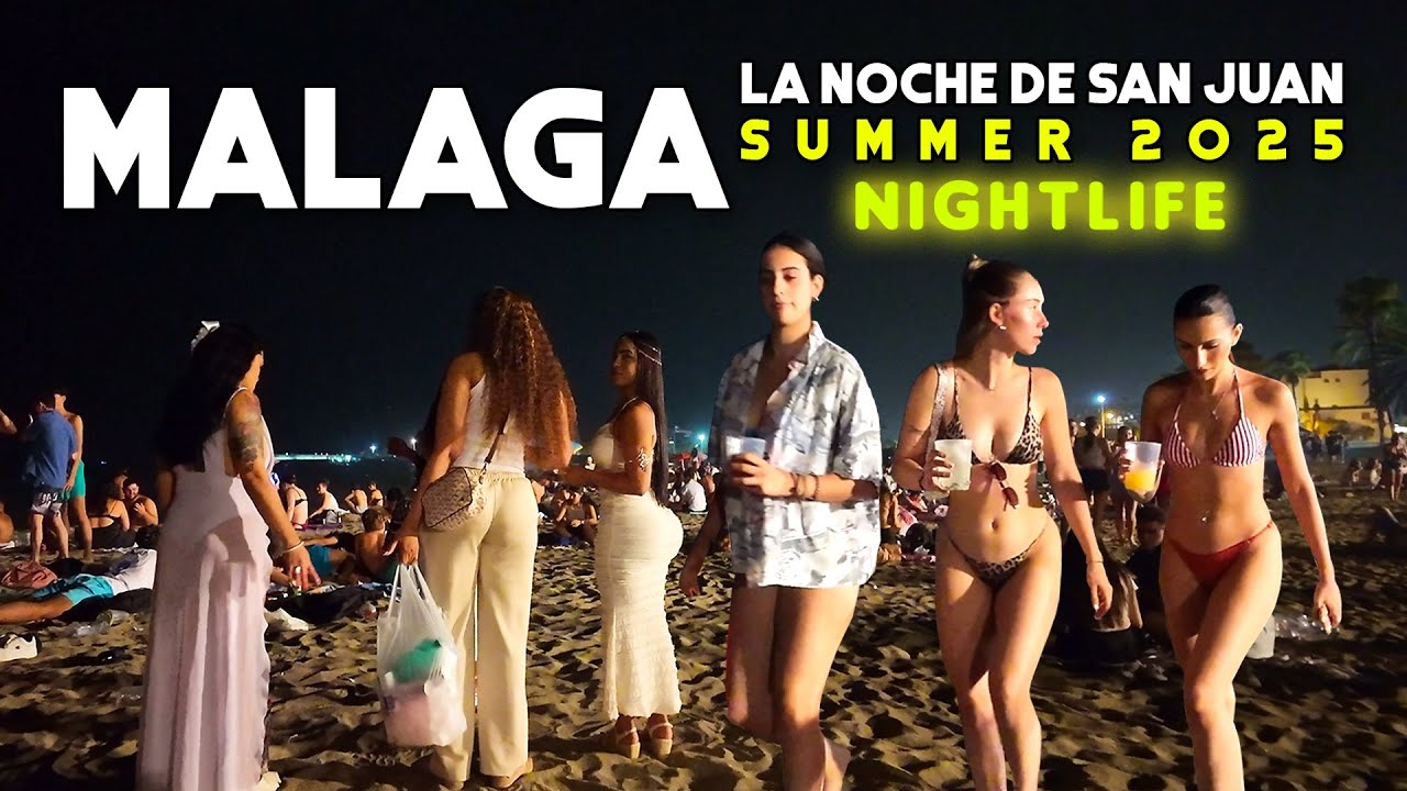MALAGA CITY LA NOCHE DE SAN JUAN SUMMER 2025 MALAGUETA NIGHTLIFE COSTA DEL SOL 🇪🇸 Andalucía [4K]
