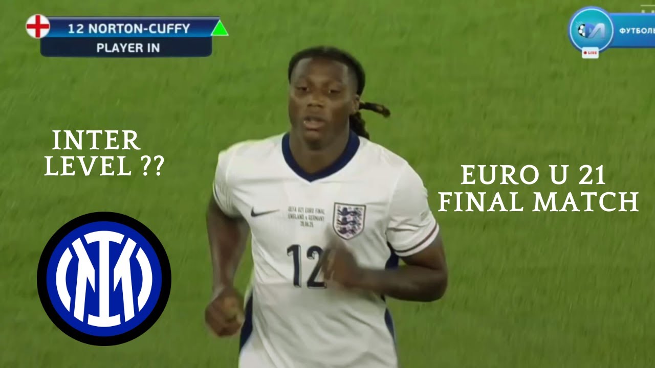 Brooke Norton-Cuffy Impressive Perfomance VS Germany U 21 - Welcome To Inter Milan ??