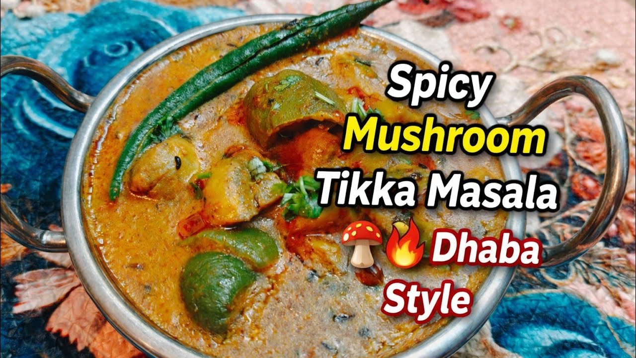 Mushroom Tikka Masala Recipe 😋🍄 Dhaba Style Spicy Curry | #MushroomRecipe #VegMasala