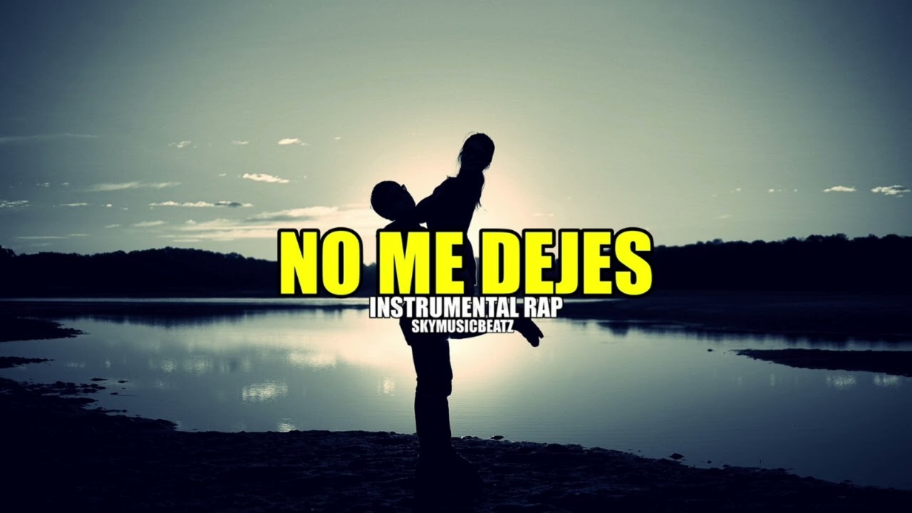 NO ME DEJES-Instrumental de Rap Romantico uso libre | Pista de Rap Romantico uso libre | Base de rap