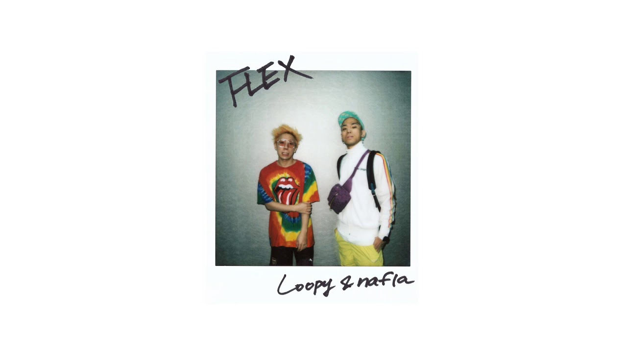 Loopy&nafla - FLEX [Official Audio]