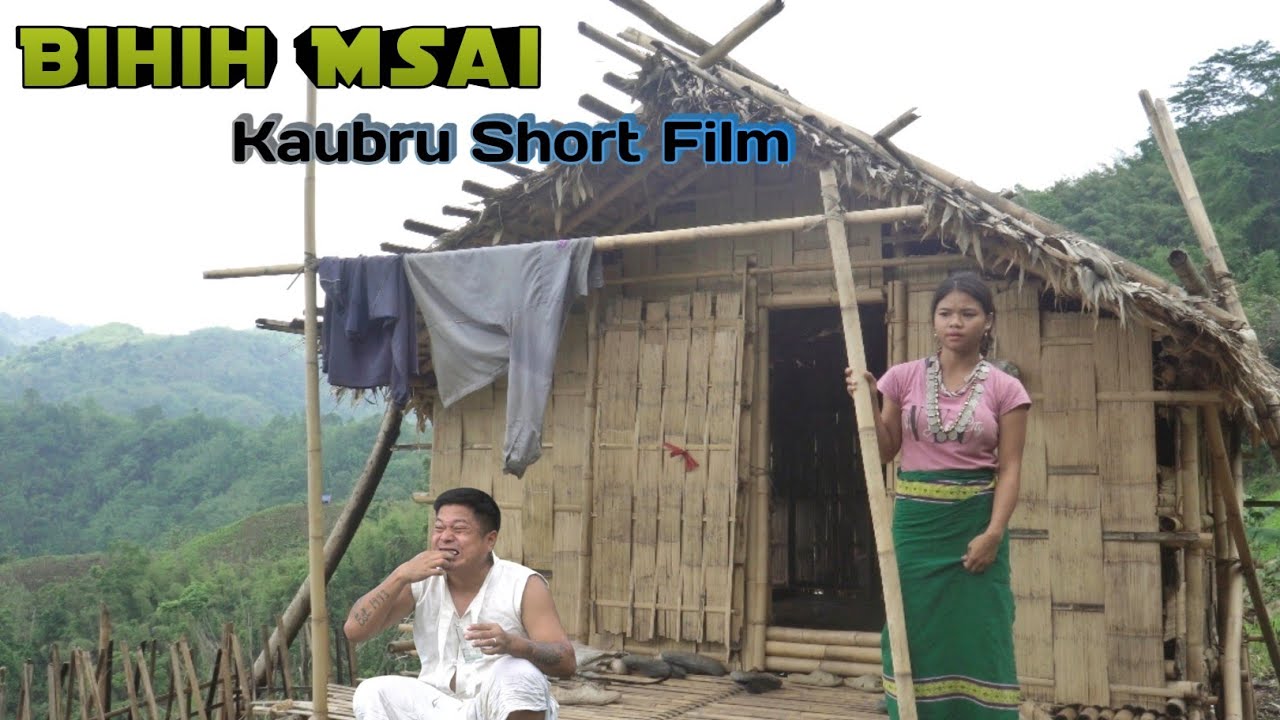 Bihih Msai || Kaubru Short Film