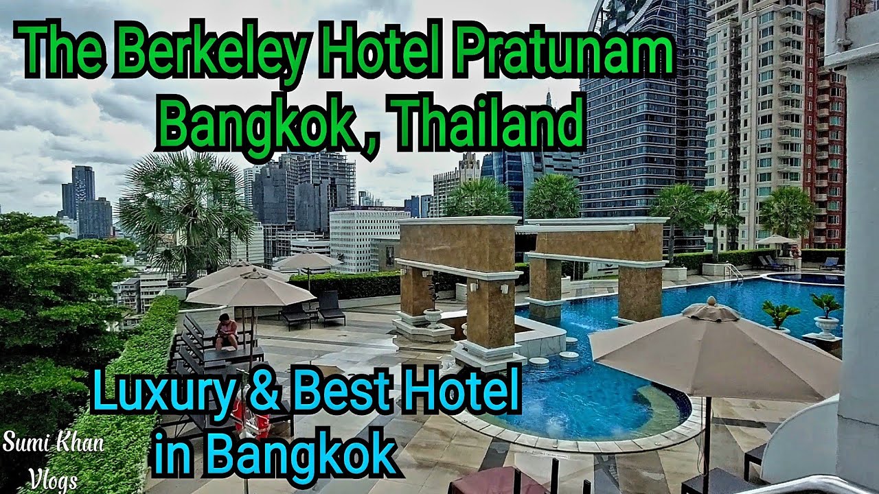 THE BERKELEY HOTEL PRATUNAM IN BANGKOK - City Hotel / Bangkok Hotel | Best Hotel in Bangkok