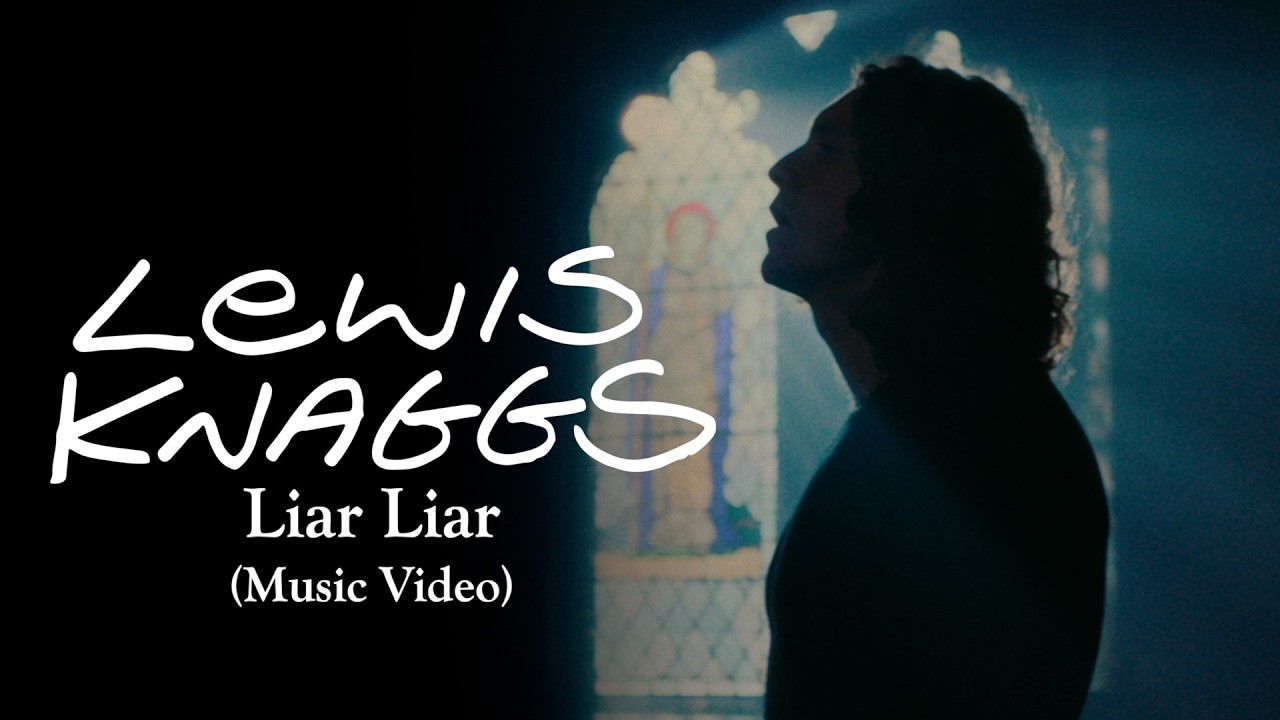 Lewis Knaggs - Liar Liar (Official Music Video)