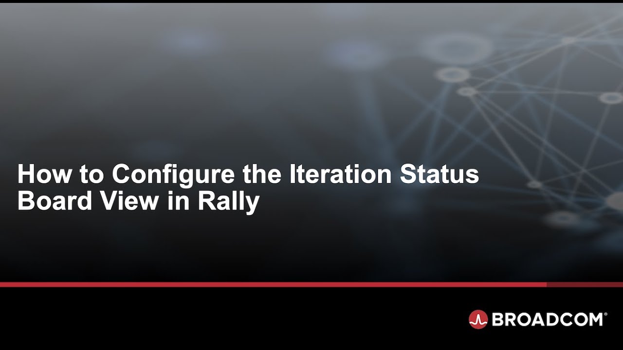 How to Configure the Iteration Status Board View in Rally