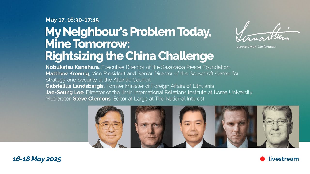 My Neighbour’s Problem Today, Mine Tomorrow · Lennart Meri Conference 2025