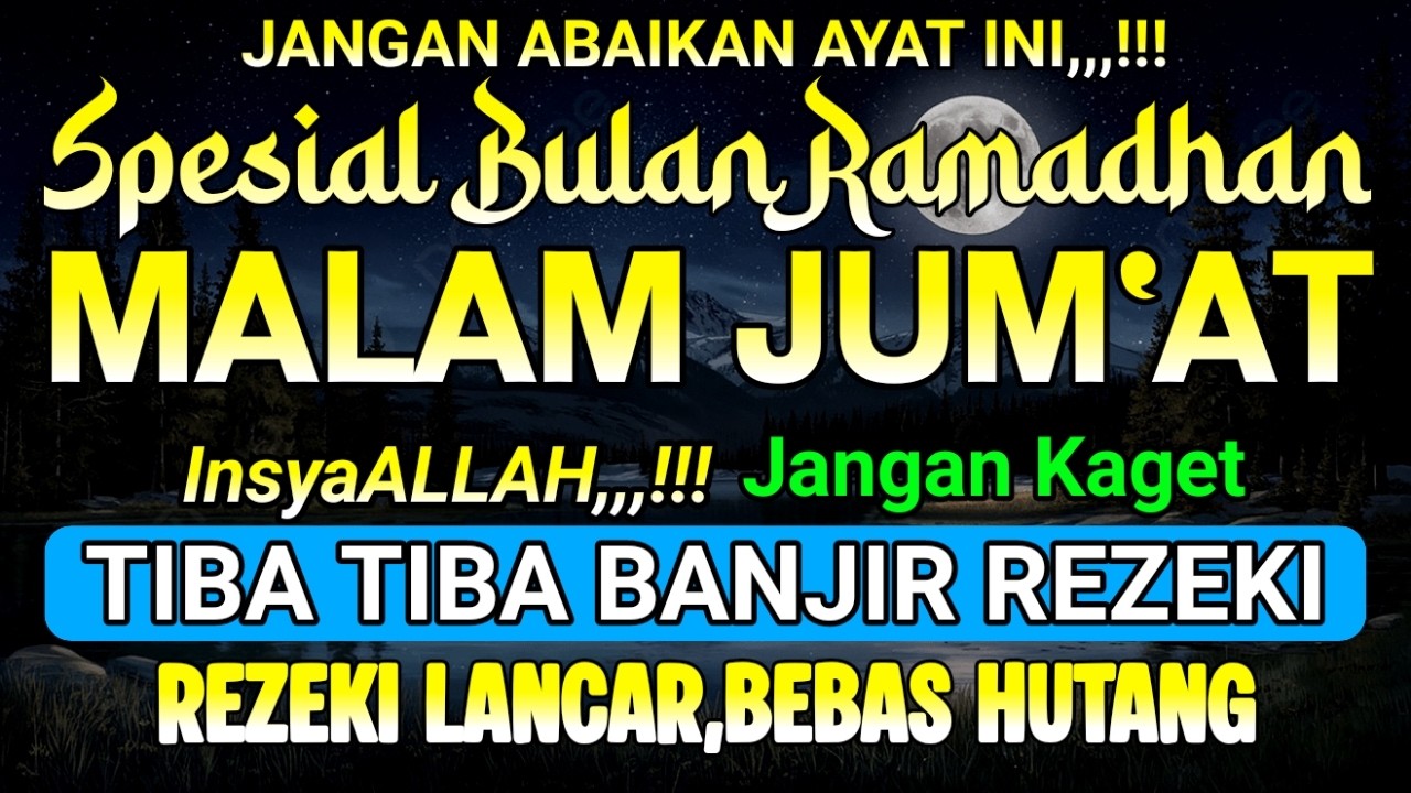 DZIKIR SORE PEMBUKA PINTU REZEKI HARI JUM'AT ! DOA PEMBUKA REZEKI DARI SEGALA PENJURU ! DZIKIR SORE