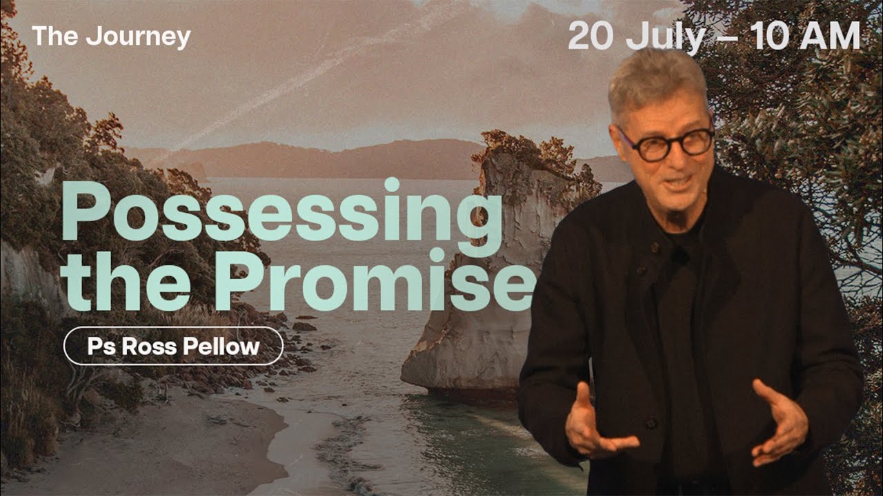 Possessing the Promise - Ps Ross Pellow
