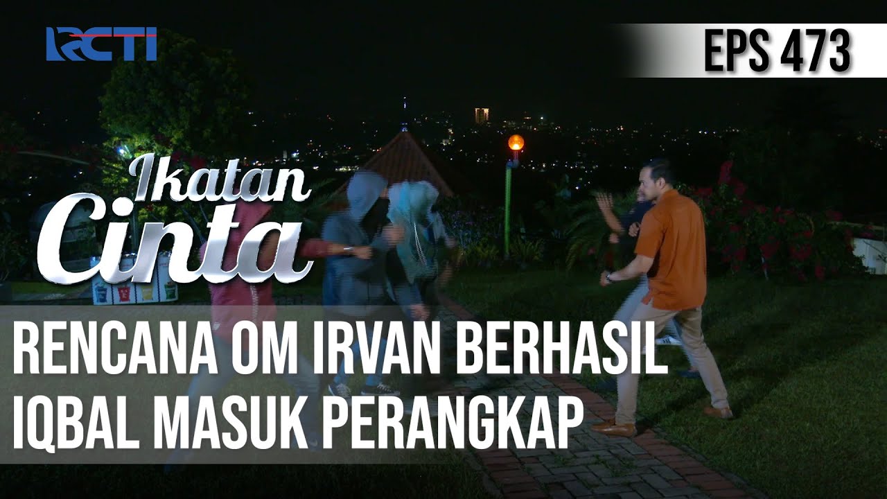 MASUK PERANGKAP😏😏 RENCANA OM IRVAN BERHASIL JEBAK IQBAL😱 | IKATAN CINTA