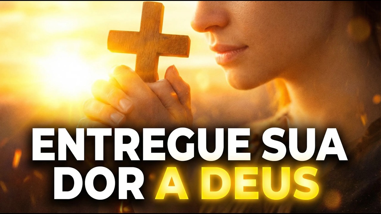 LOUVOR PARA CURAR E PEDIR MILAGRES | Entregue Sua Dor a Deus
