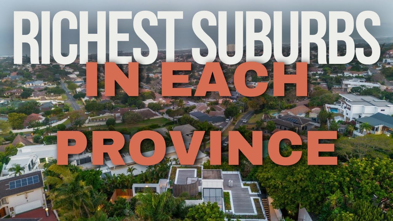 The Richest Suburb in Every Province of South Africa 🇿🇦 | 2025 Edition
