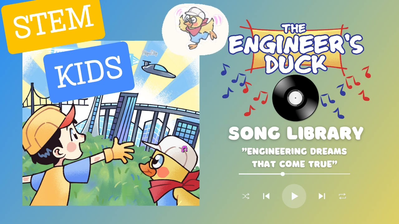 Engineering Dreams That Come True | The Engineer's Duck Song Library