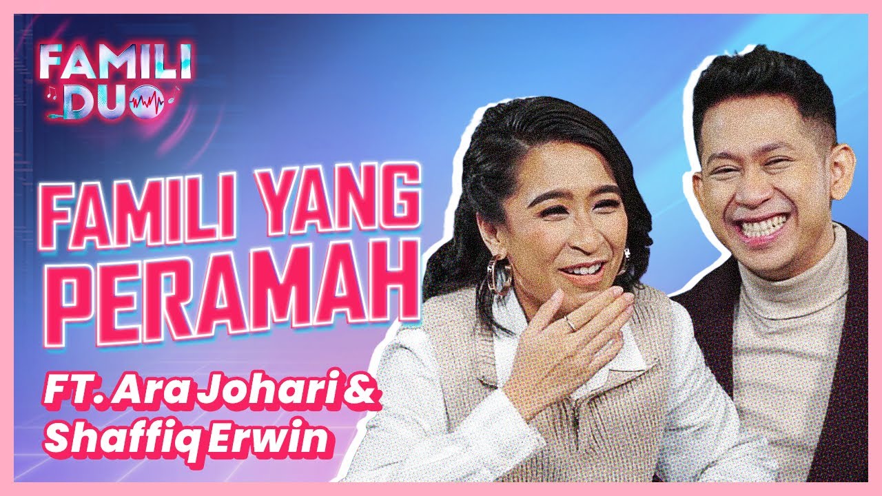 FAMILI YANG PERAMAH #FYP - Ara Johari & Shaffiq Erwin #FamiliDuoTV3 2022