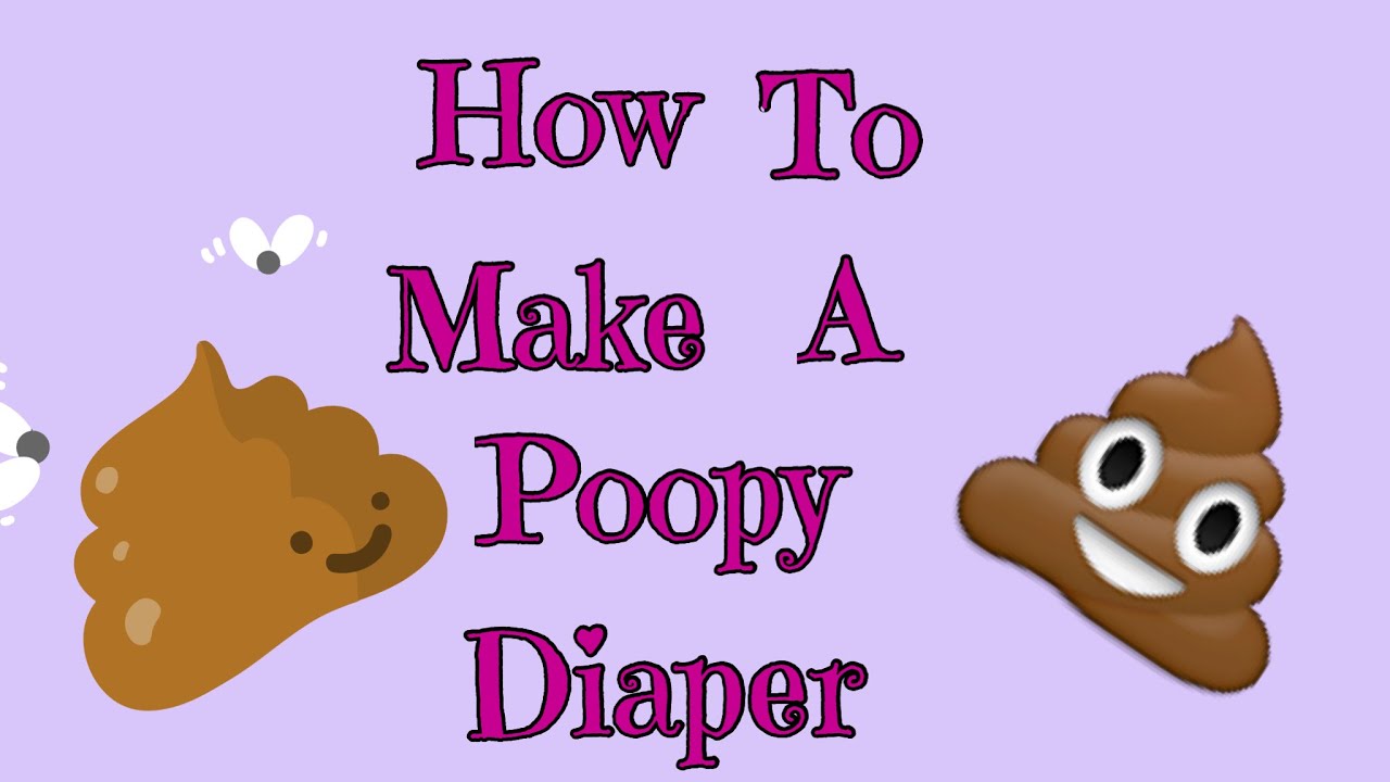 How To Make A Poopy Diaper