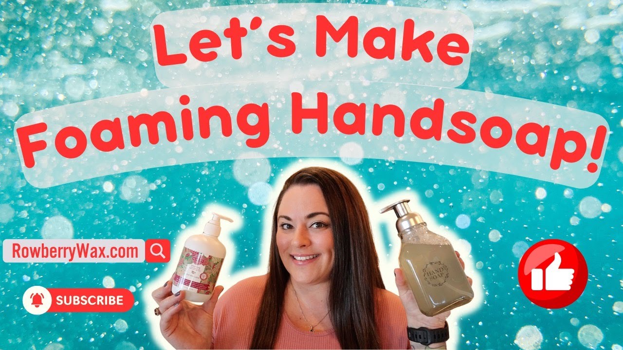 Let's Make Foaming Hand Soap!