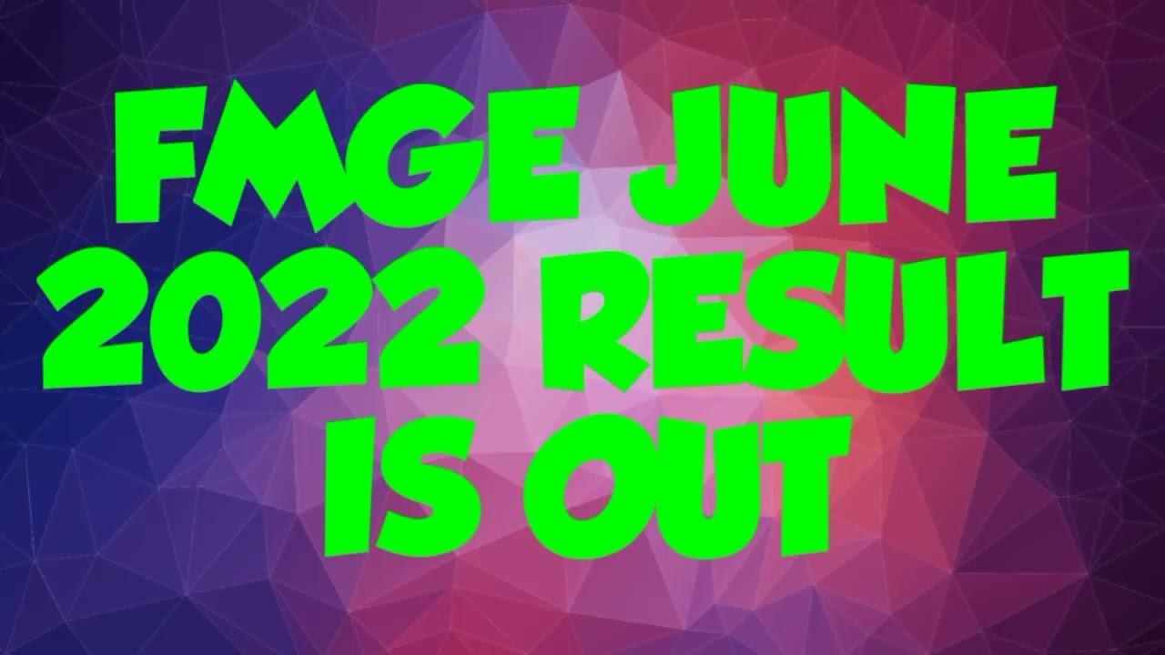 FMGE JUNE 2022 RESULT IS RELEASED #FMGEJUNE2022RESULT #fmgejune2022 #FMGERESULT