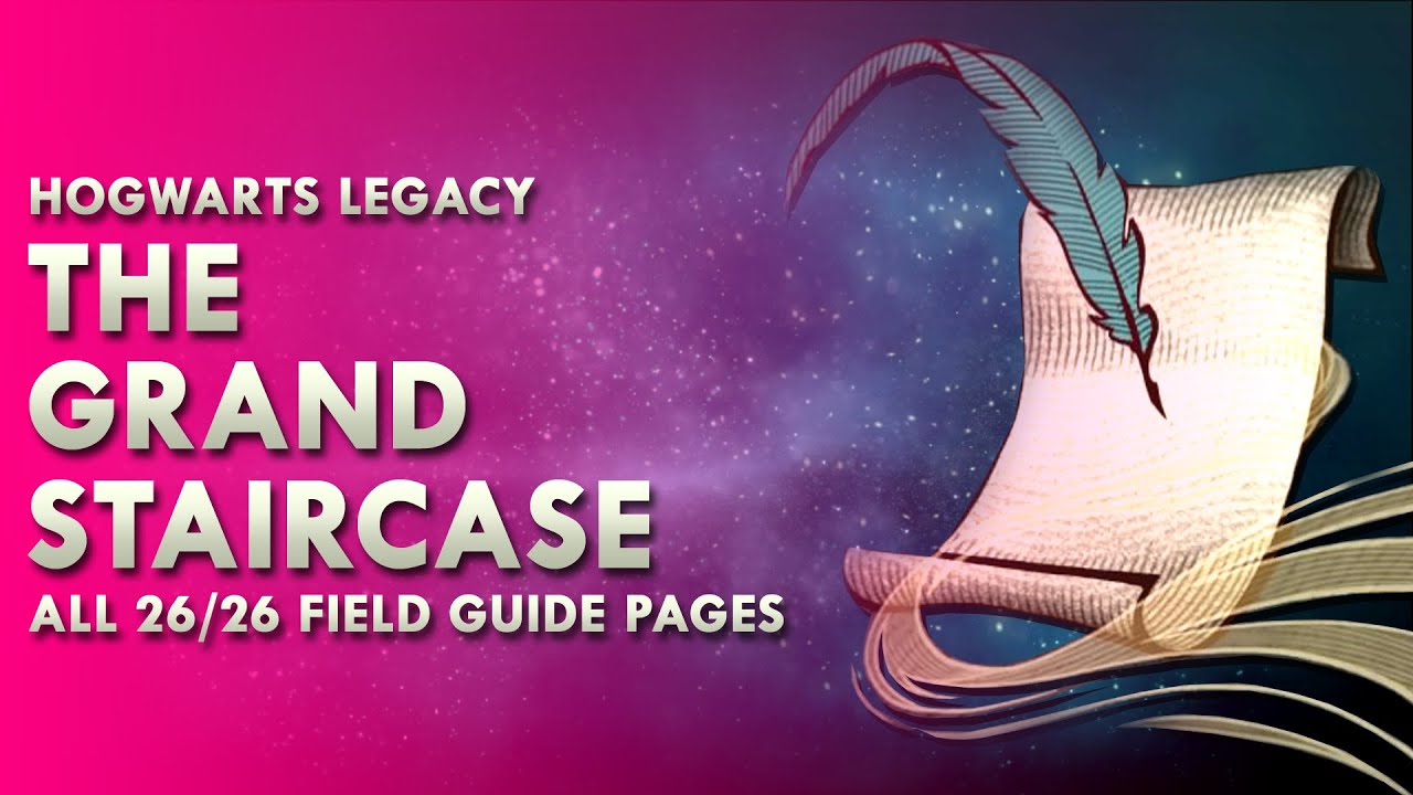 The Grand Staircase - All 26 Field Guide Pages Locations | Hogwarts Legacy