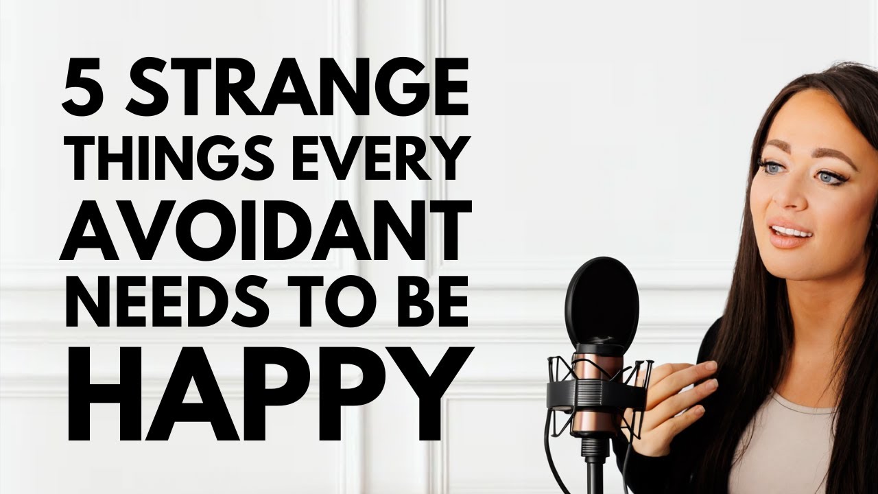 5 Strange Things Every Avoidant Needs to Be Happy in Love 💔✨❤️