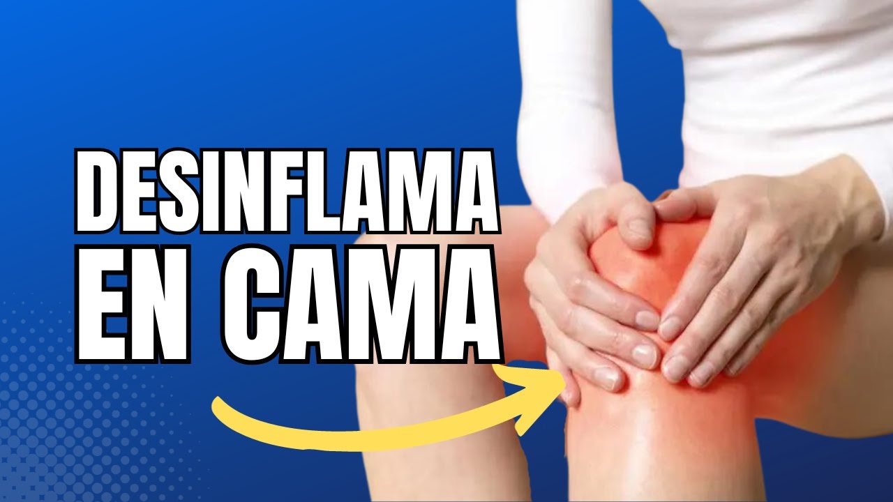 EXPULSA Y DRENA la INFLAMACIÓN de RODILLA EN TU CAMA CON 6 MINUTOS DE TERAPIA
