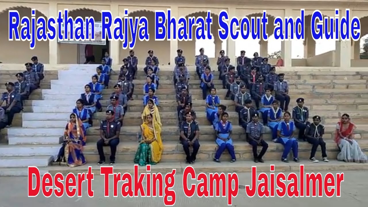 Rajasthan State Bharat Scout and Guide Rover/Ranger Desert Traking Camp at Jaisalmer Day 1